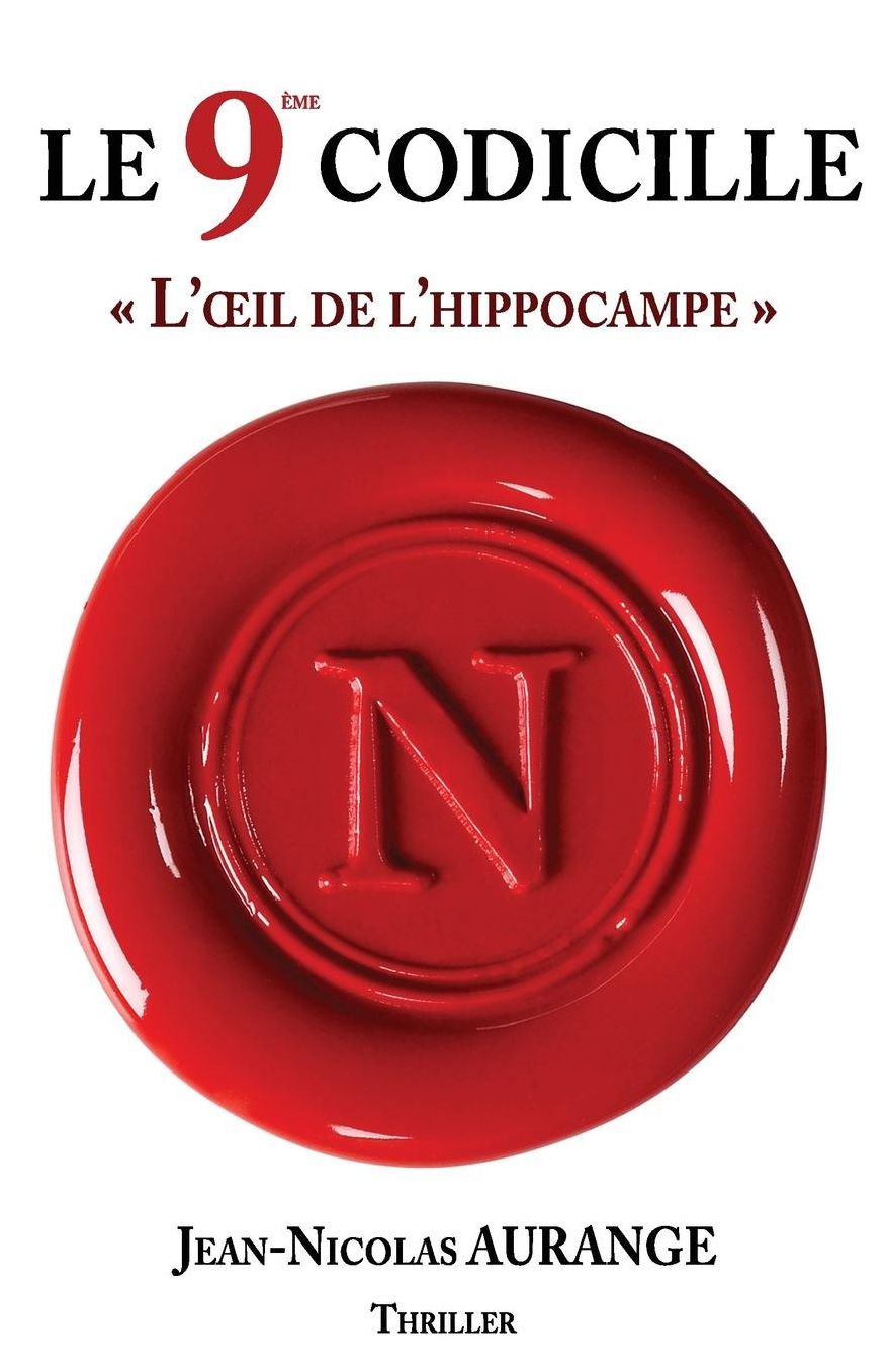 Le 9egrave;me Codicille: L'oelig;il de l'Hyppocampe