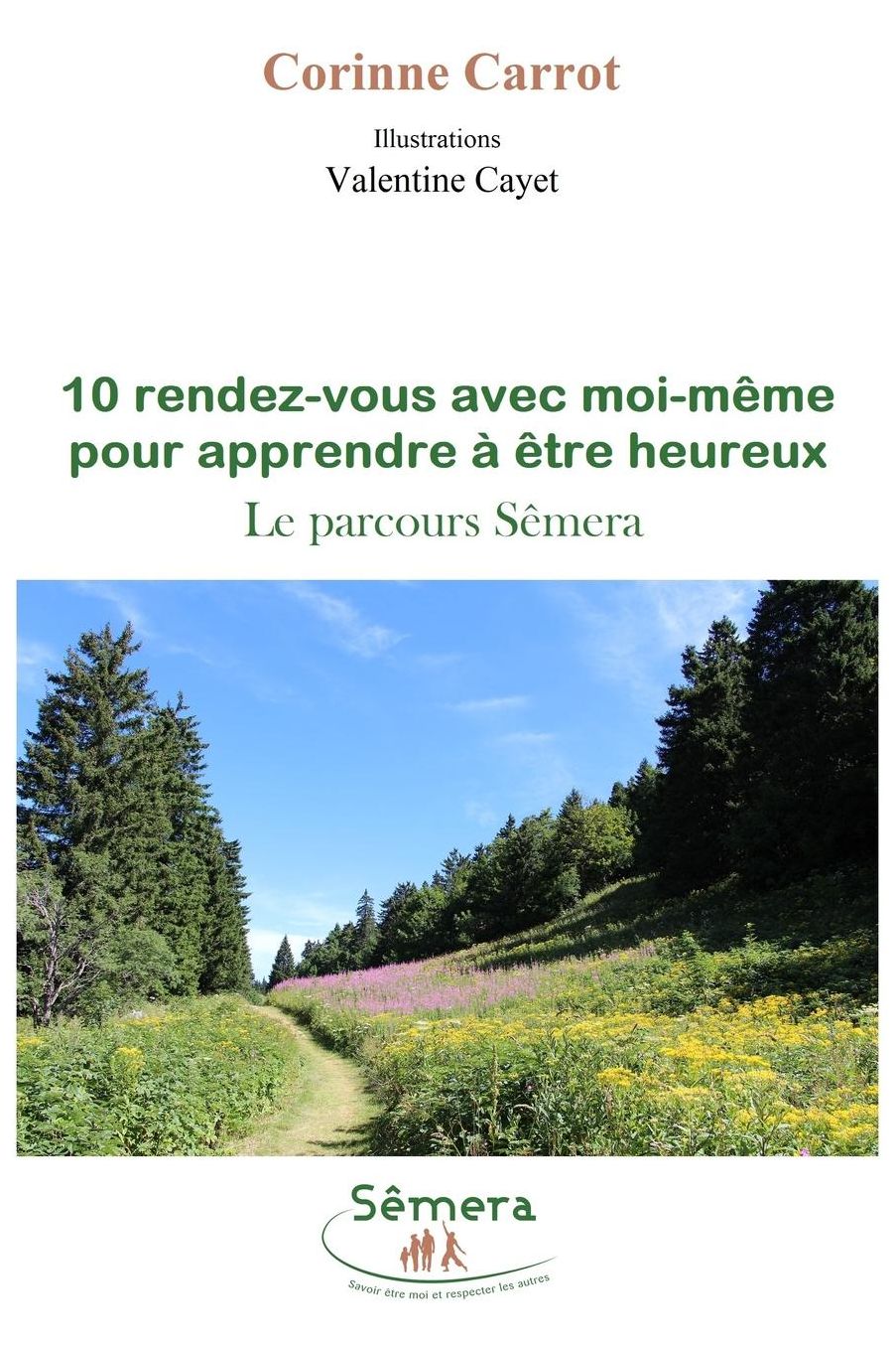 10 rendez-vous avec moi-meme pour apprendre a etre heureux: Le parcours Semera