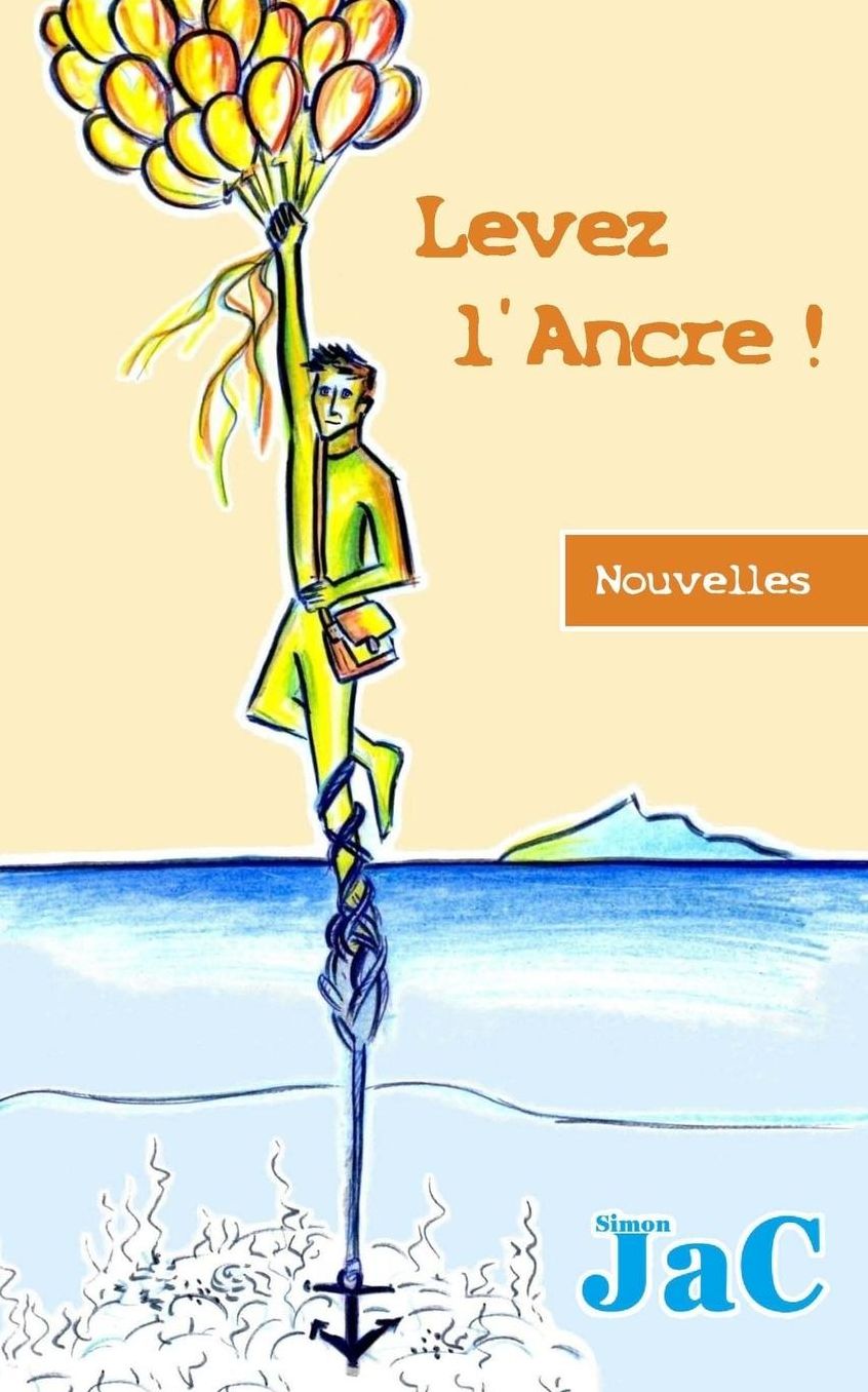 Levez l'Ancre: Recueil de Nouvelles