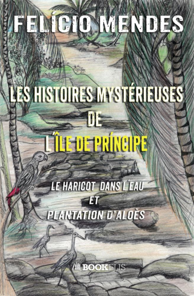 Les histoires mystérieuses de l´île de Príncipe