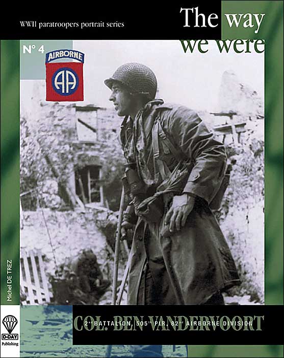 Col. Ben Vandervoort: The Way We Were