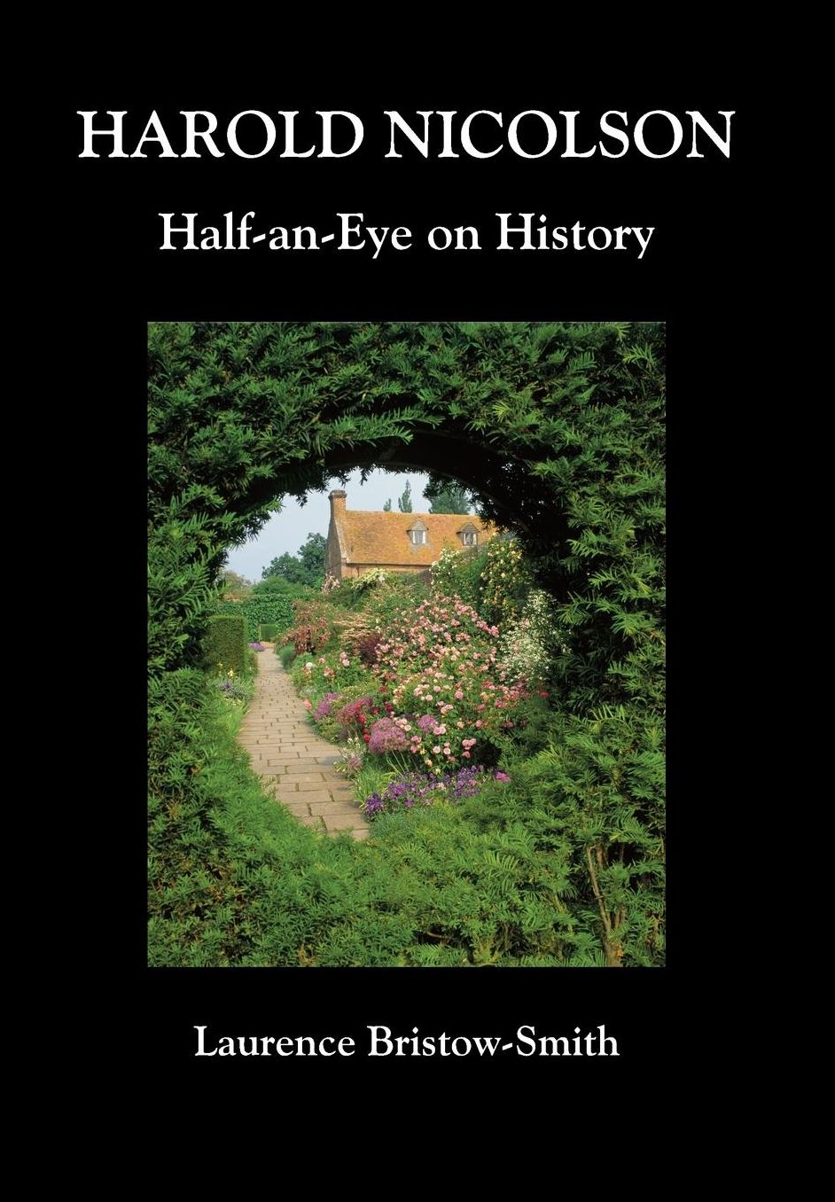 Harold Nicolson: Half-an-Eye on History