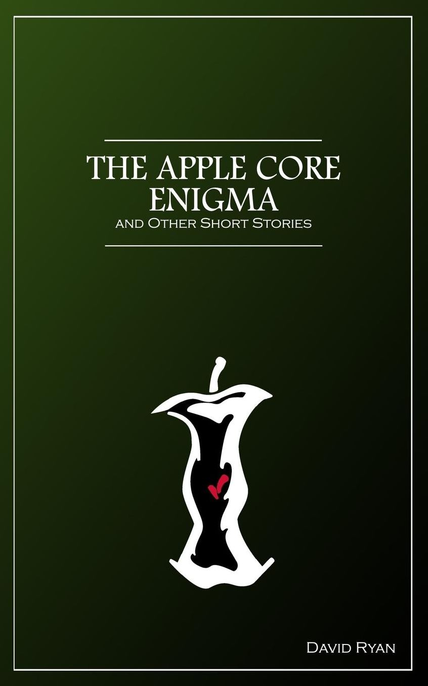 The Apple Core Enigma and Other Short Stories