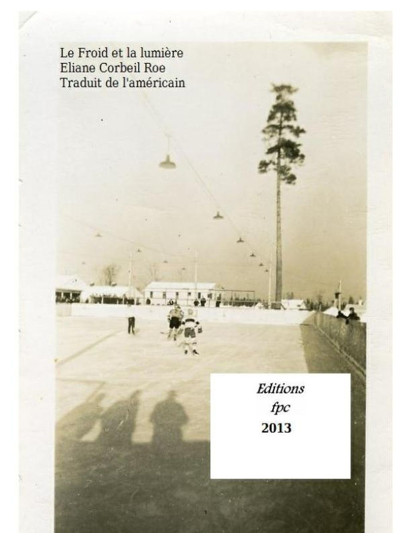 Froid et la lumière Le