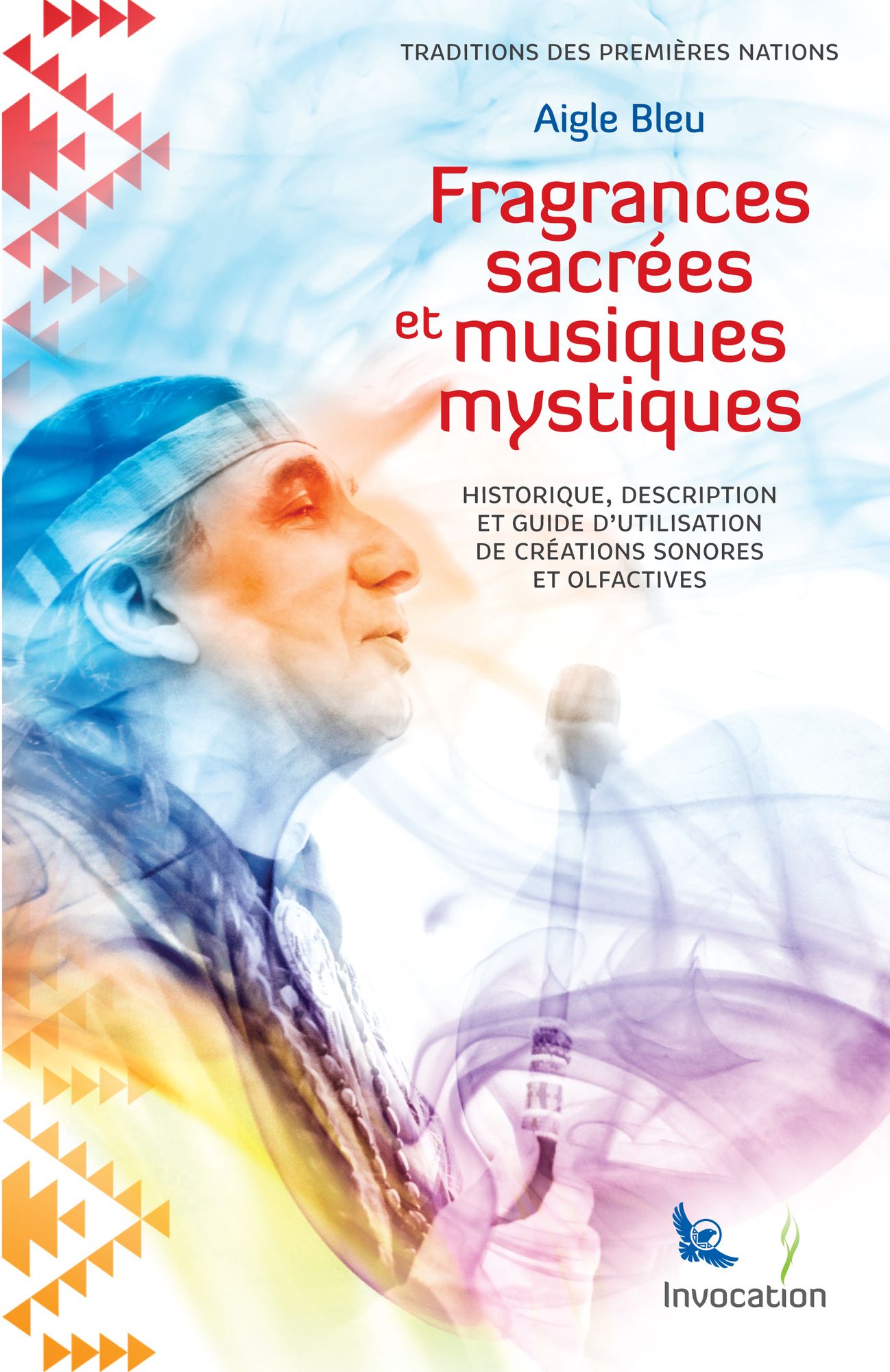 Fragrances Sacrées et Musiques Mystiques: Historique, description et utilisation de créations sonores et olfactives