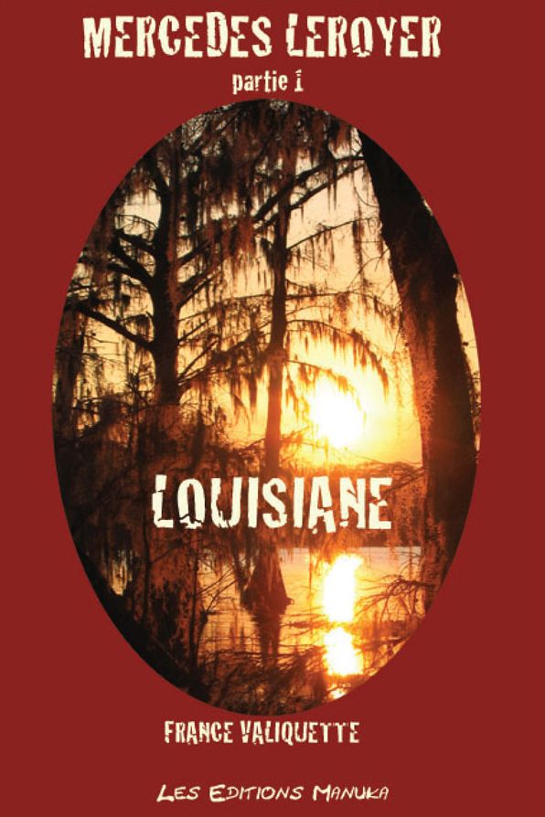 Louisiane: Mercedes Leroyer - Partie 1