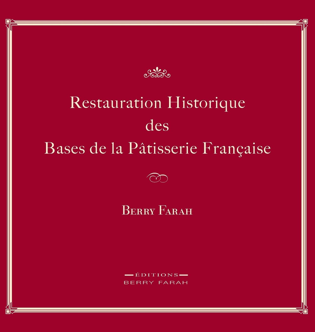 Restauration Historique Des Bases de la Patisserie Francaise