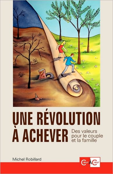 Une r volution achever - Des valeurs pour le couple et la famille