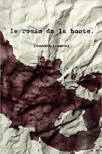 Le Roman de La Honte.