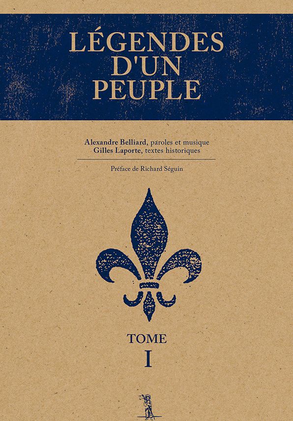 Légendes d'un peuple Tome I: préface de Richard Seguin
