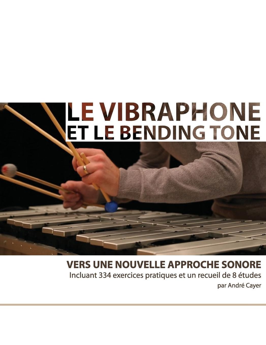 Le vibraphone et le bending tone: Vers une nouvelle approche sonore