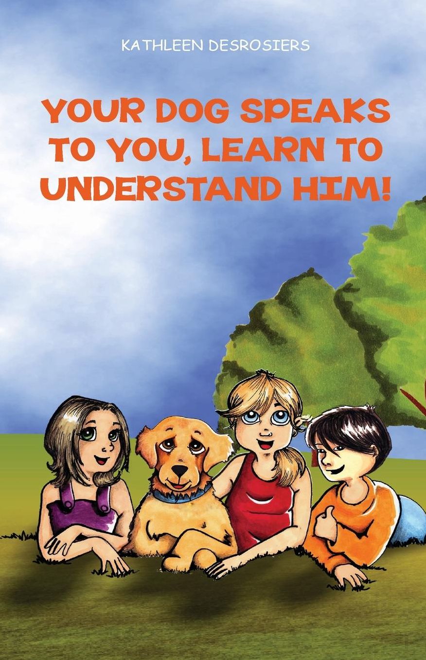 Your dog speaks to you, learn to understand him!