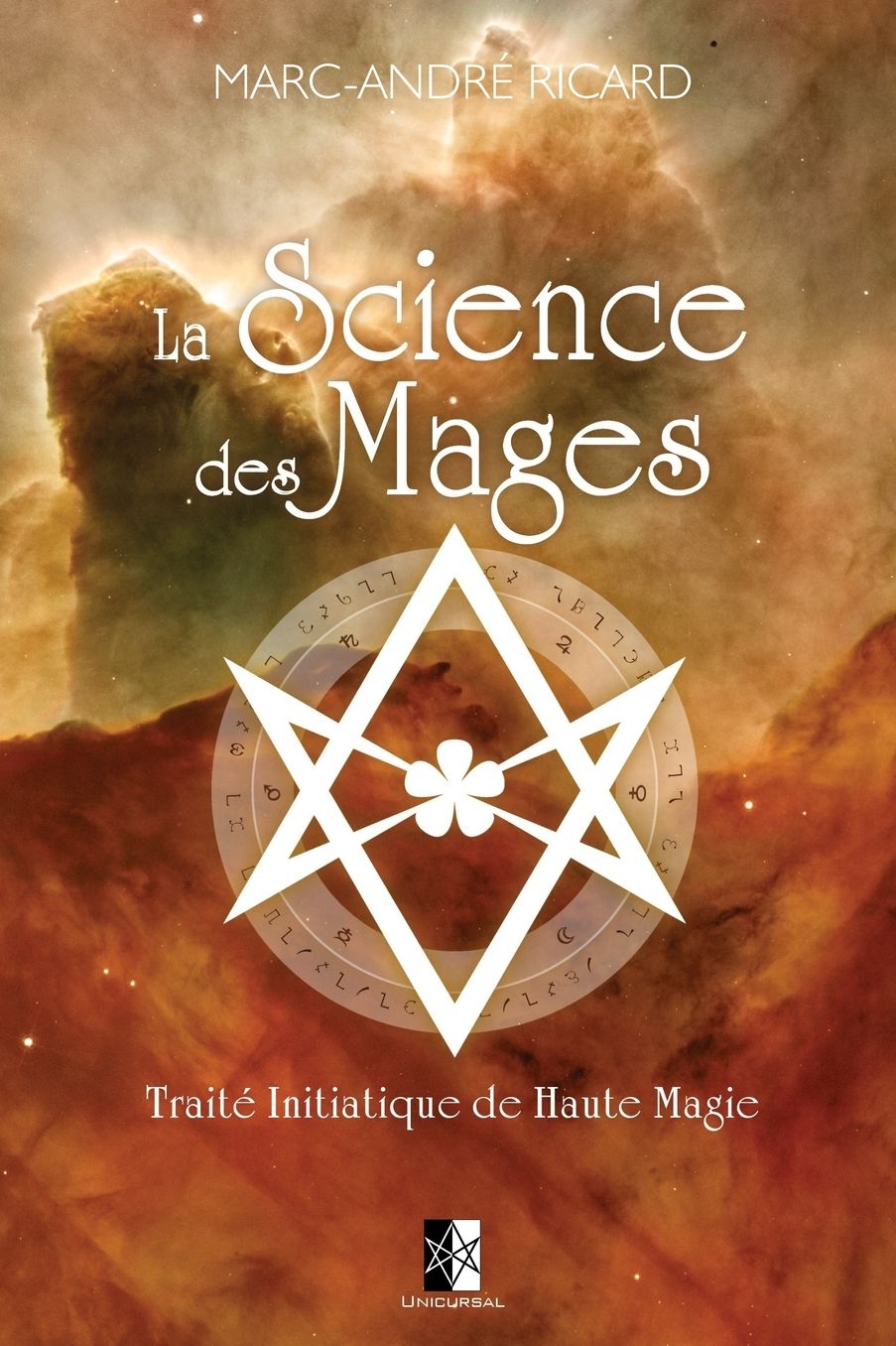 La Sience des Mages: Traité Initiatique de Haute Magie