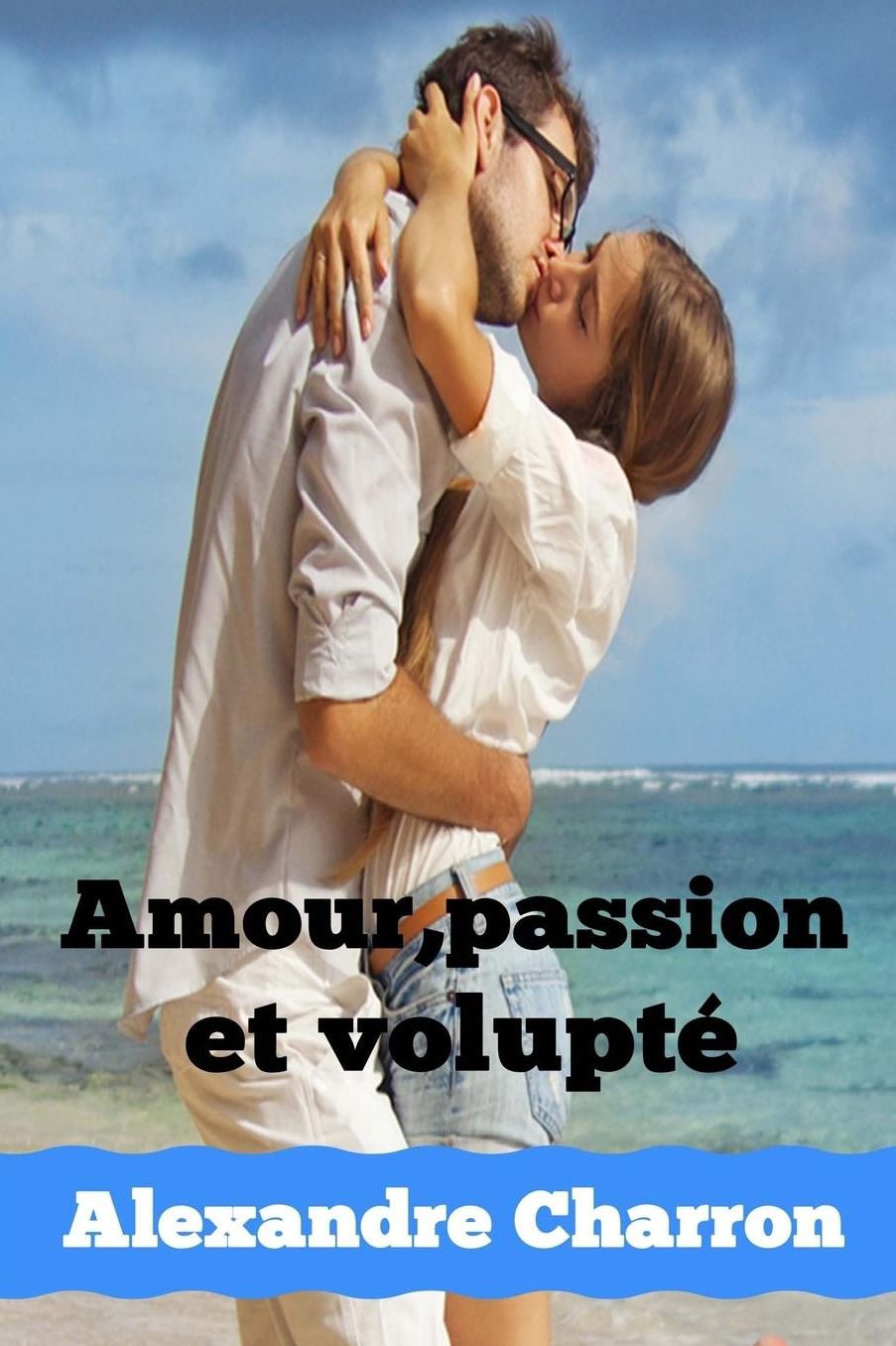 Amour, passion et volupté