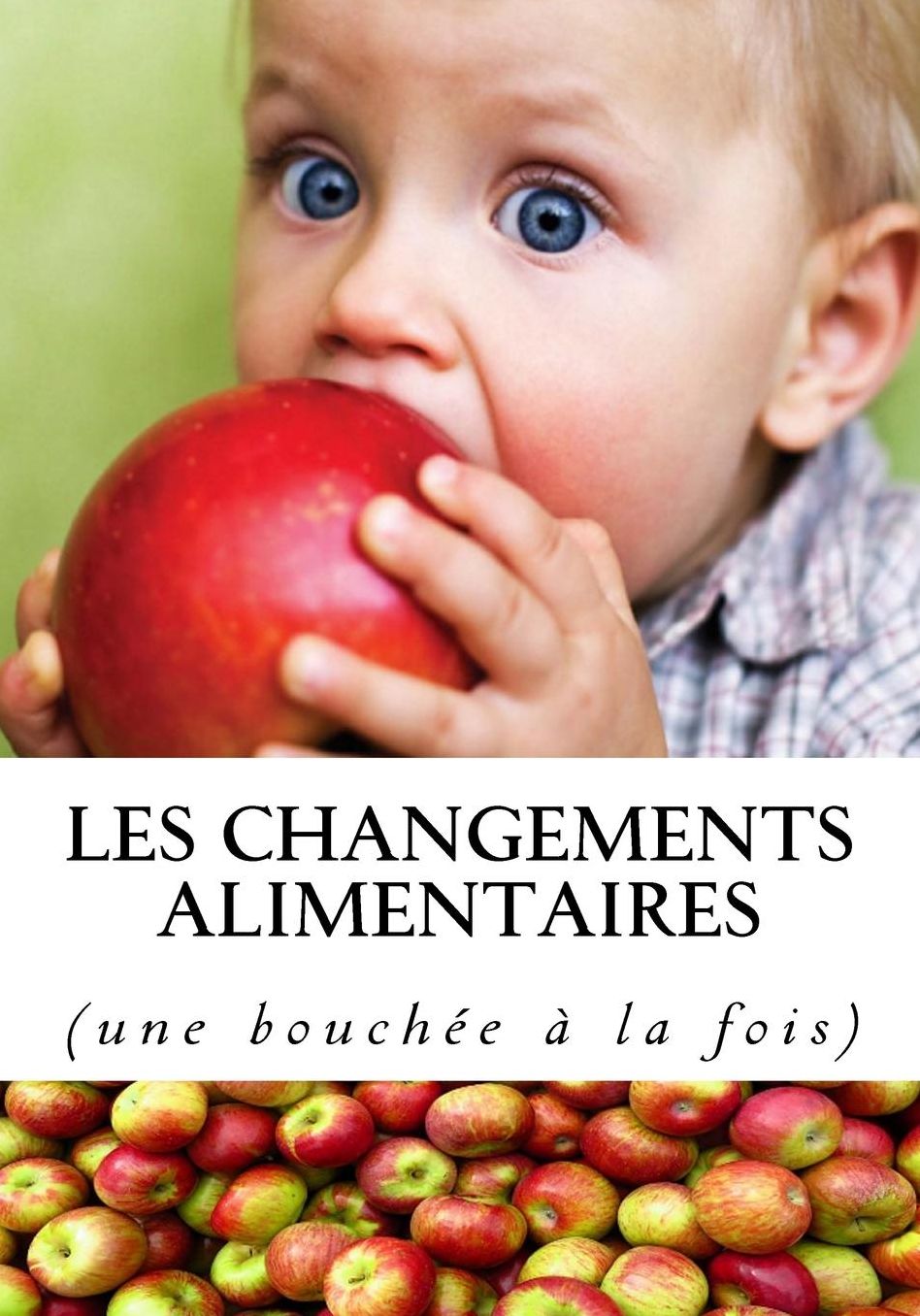 Les changements alimentaires: (une bouchée à la fois)