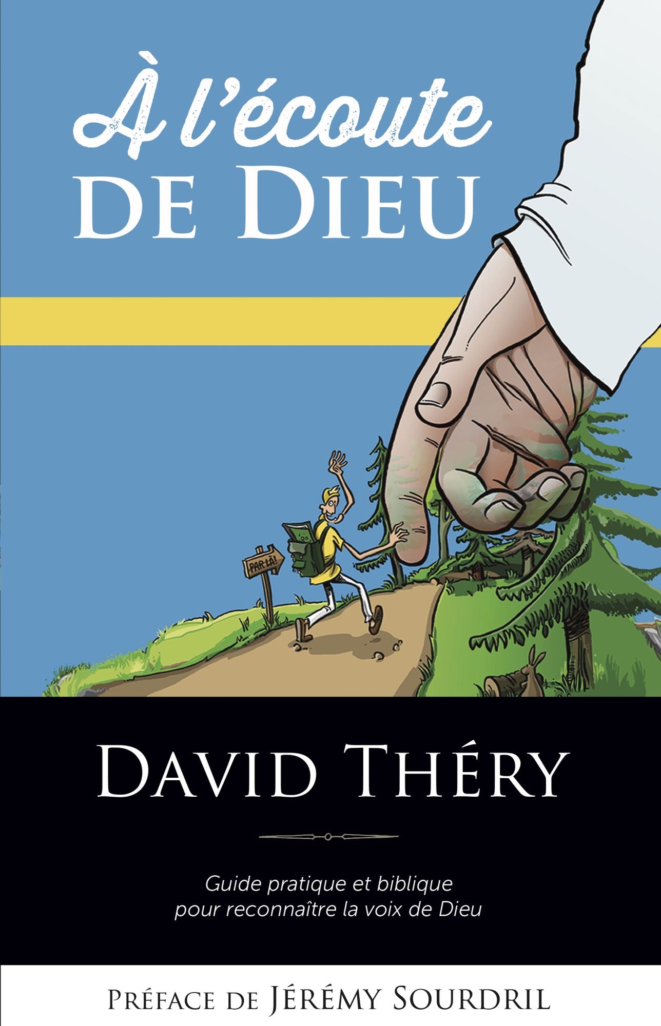 À L'écoute De Dieu: Guide pratique et biblique pour reconnaître la voix de Dieu
