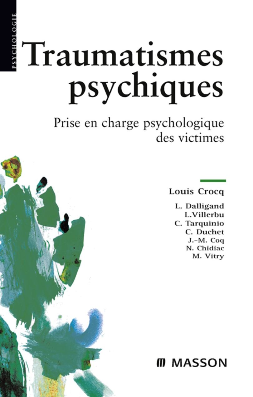 Traumatismes psychiques: Prise en charge psychologique des victimes