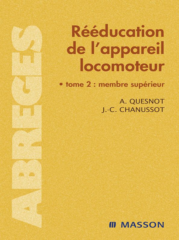 Rééducation de l'appareil locomoteur: T2. Membre supérieur