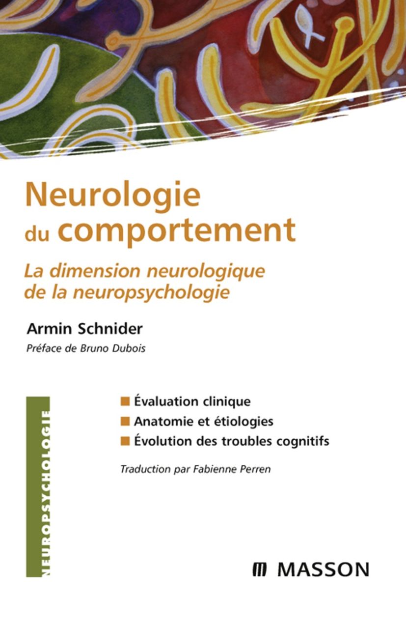 Neurologie du comportement: La dimension neurologique de la neuropsychologie