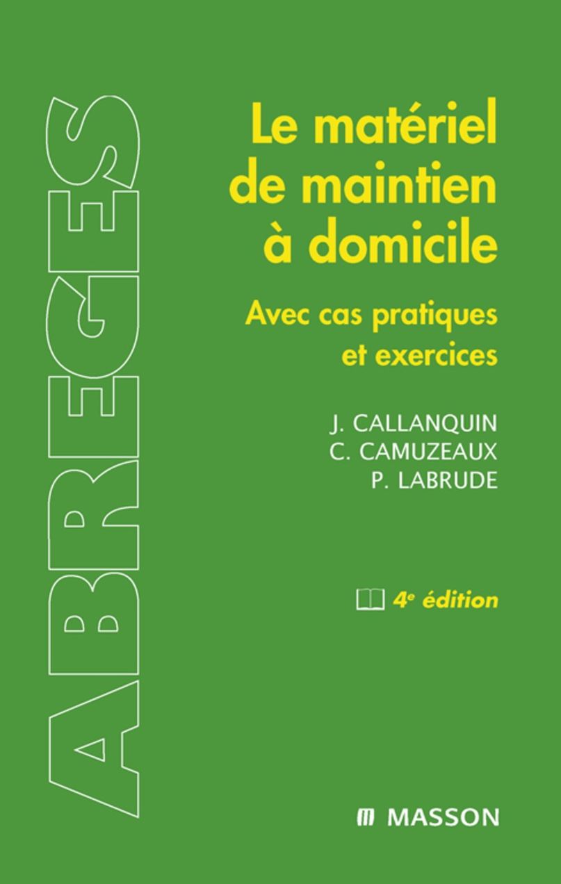 Le matériel de maintien à domicile: Avec cas pratiques et exercices