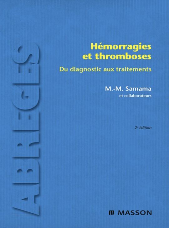 Hémorragies et thromboses: Du diagnostic aux traitements