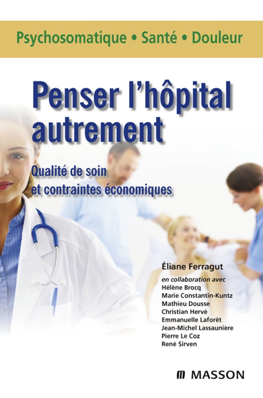 Penser l'hôpital autrement: Qualité de soin et contraintes économiques