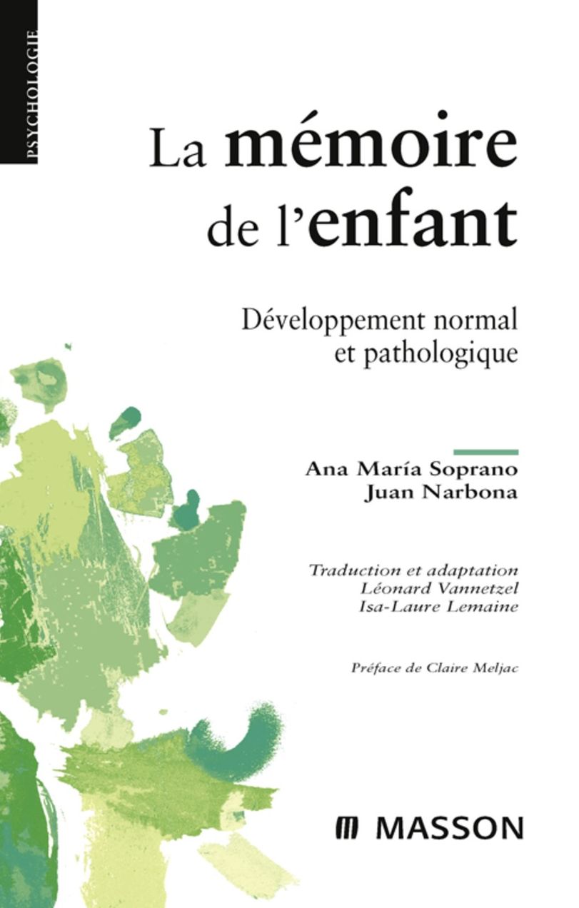 La mémoire de l'enfant: Développement normal et pathologique