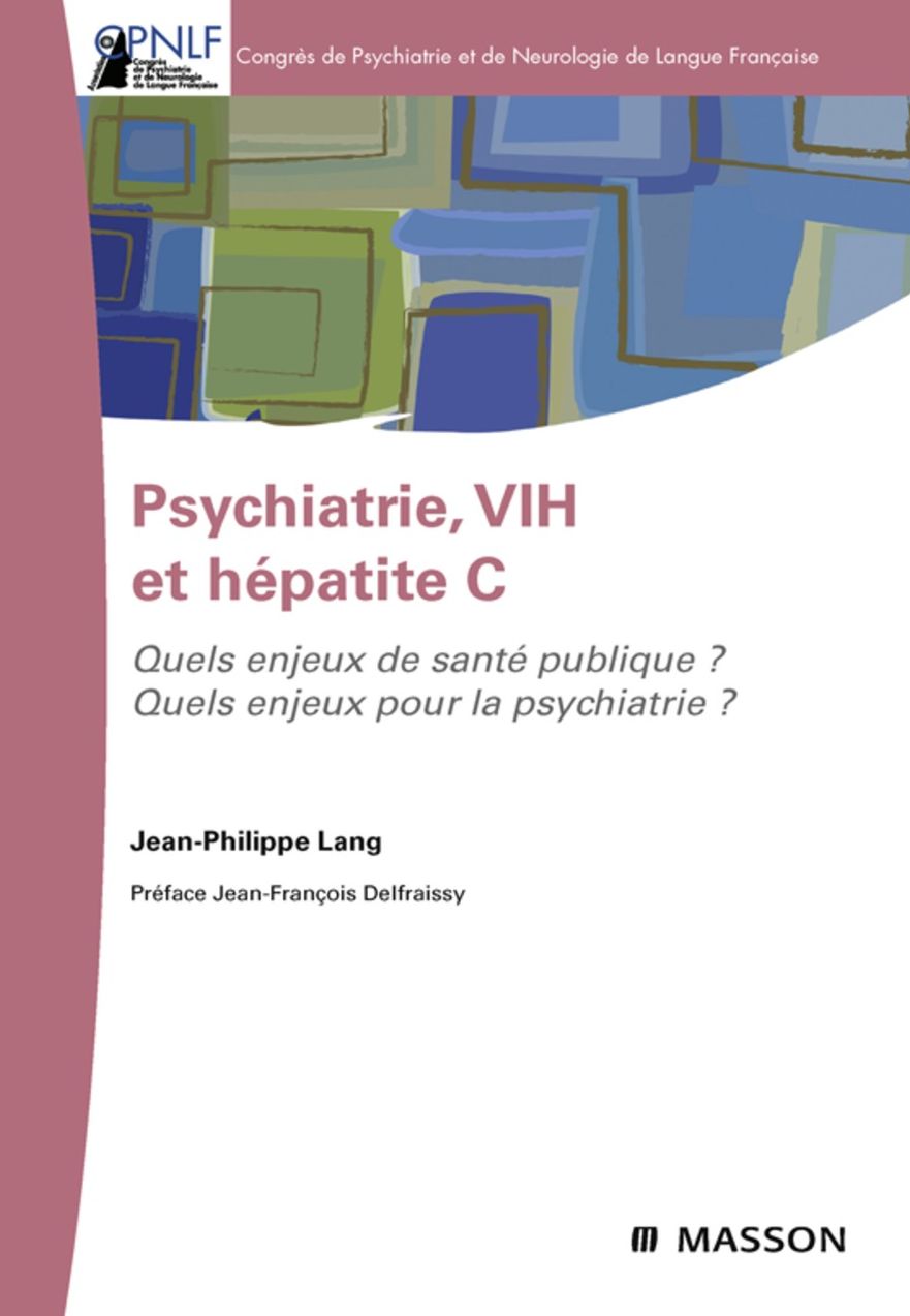 Psychiatrie, VIH et hépatite C: Quels enjeux de santé publique ? Quels enjeux pour la psychiatrie ?
