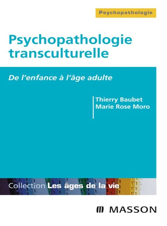Psychopathologie transculturelle: De l'enfance à l'âge adulte