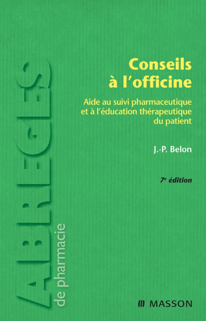 Conseils à l'officine: Aide au suivi pharmaceutique et à l'éducation thérapeutique du patient