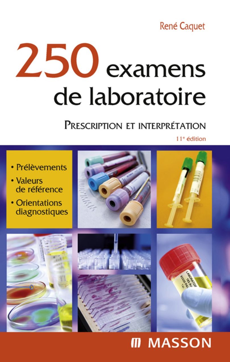250 examens de laboratoire: Prescription et interprétation