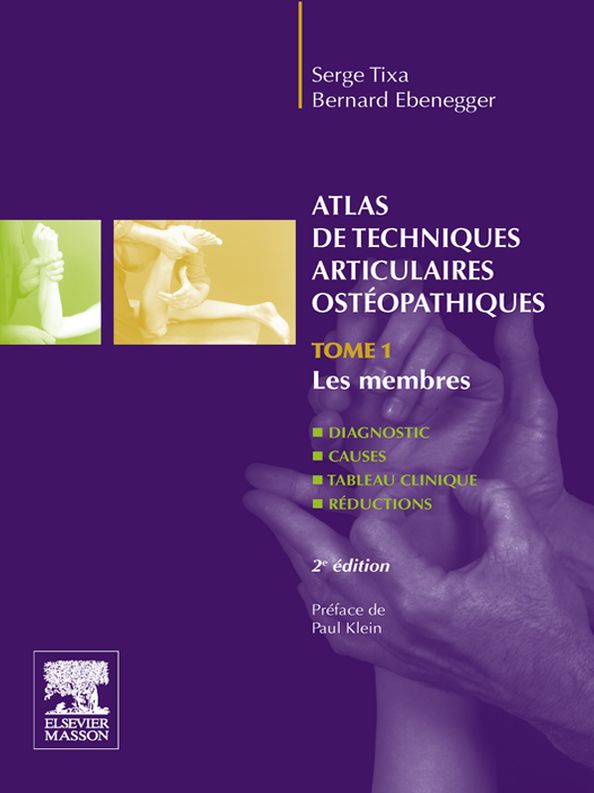 Atlas de techniques articulaires ostéopathiques: Tome 1. Les membres