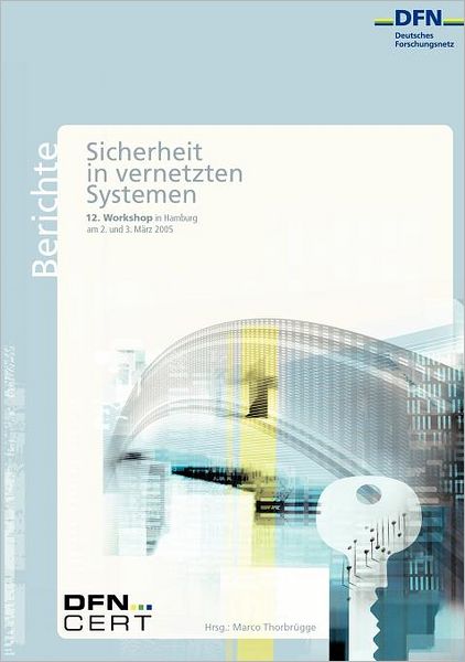 12. Dfn-Cert Workshop Sicherheit In Vernetzten Systemen