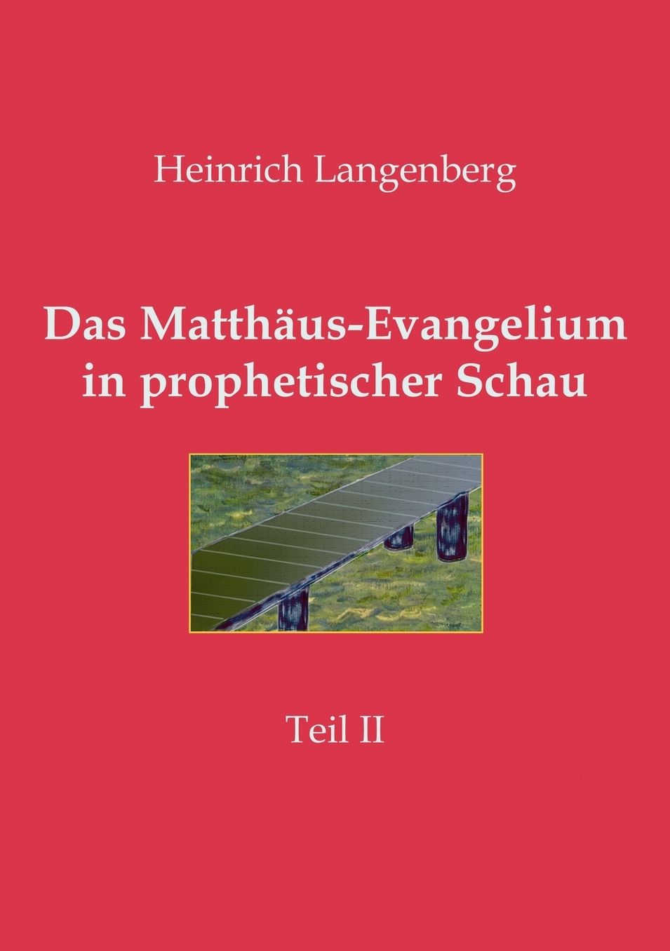 Das Matth Us-Evangelium In Prophetischer Schau - Teil Ii