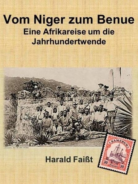 Vom Niger zum Benue - Historischer Roman