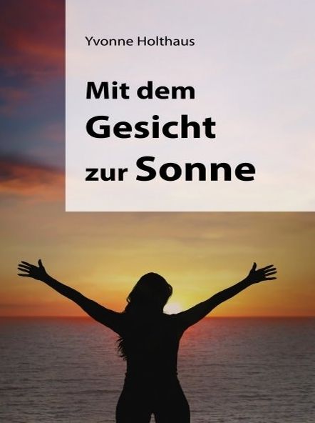 Mit dem Gesicht zur Sonne