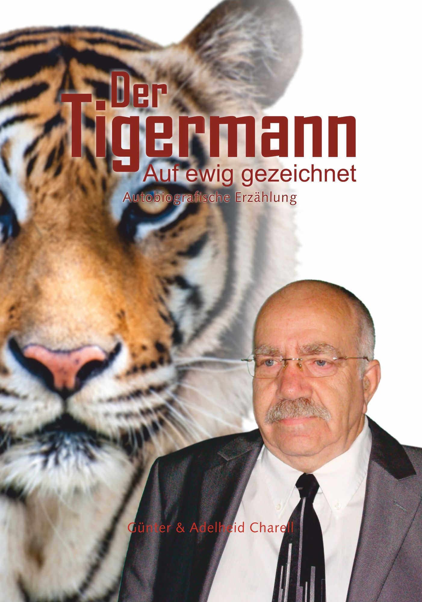 Der Tigermann: Auf ewig gezeichnet