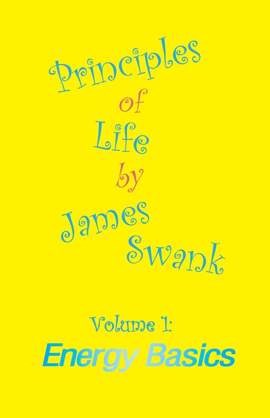 Principles of Life Volume 1: Energy Basics