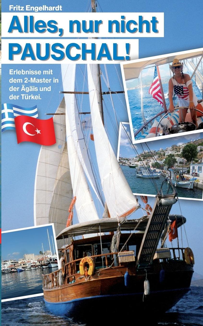 Alles, nur nicht PAUSCHAL!: Eine besondere Reiseerzählung!