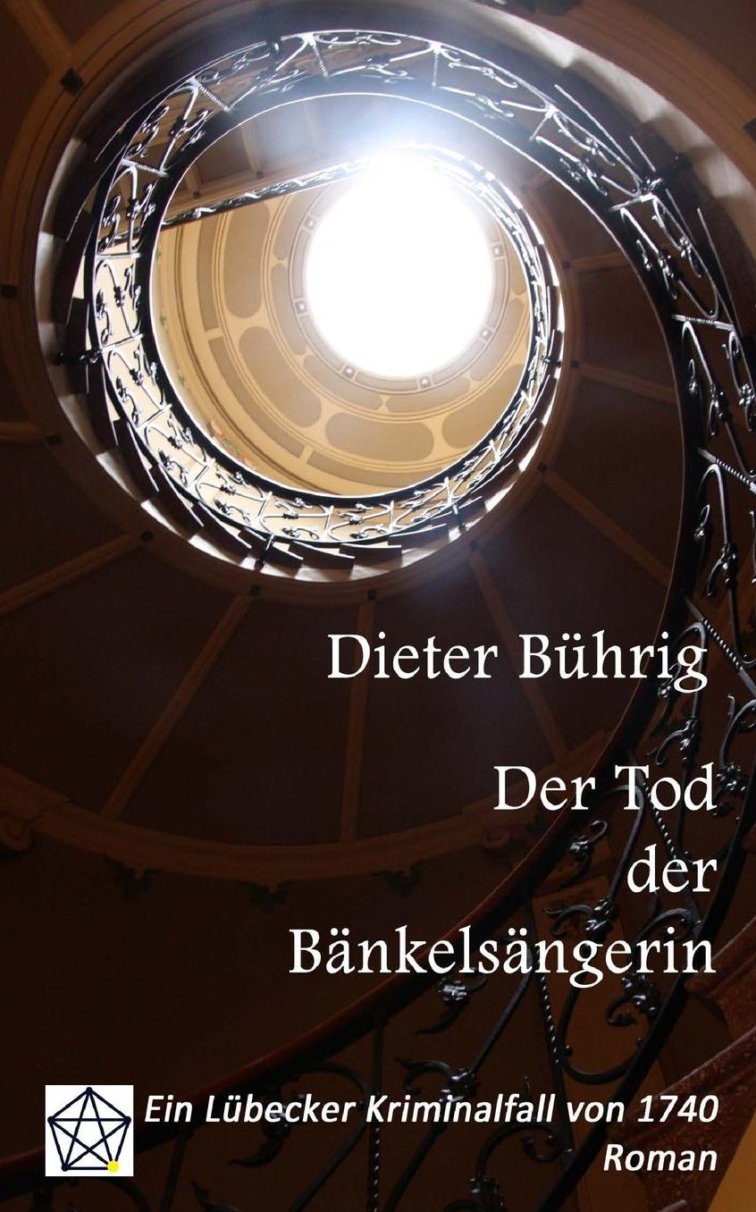 Der Tod der Bänkelsängerin: Ein Lübecker Kriminalfall von 1740