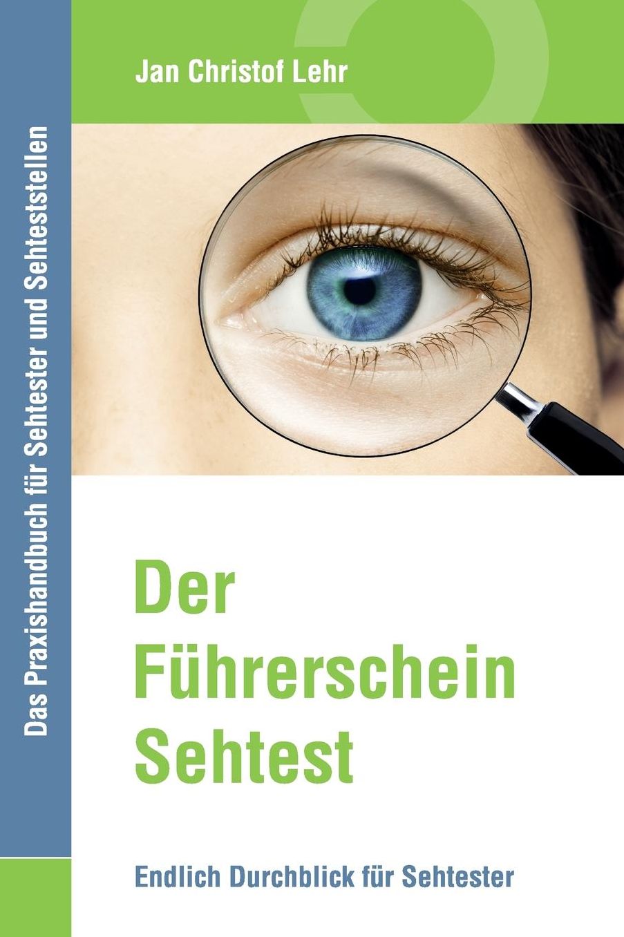Der Führerschein-Sehtest: Endlich Durchblick für Sehtester