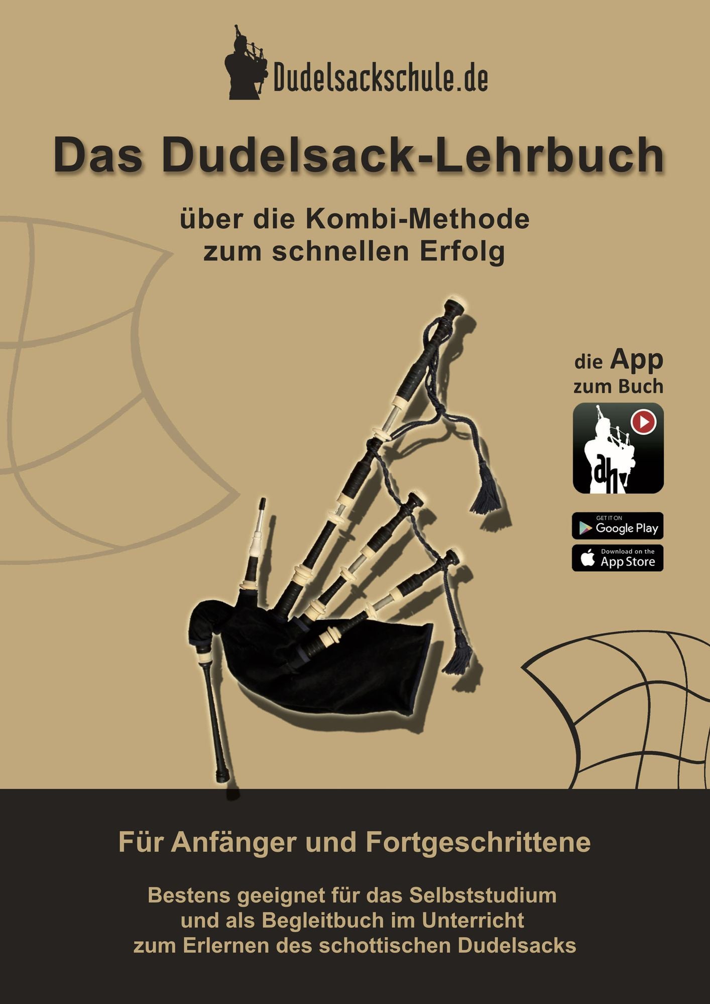 Das Dudelsack Lehrbuch: Über die Kombi Methode zum schnellen Erfolg. Für Anfänger und Fortgeschrittene. Bestens geeignet für das Selbststudium und als Begleitbuch im Unterricht zum Erlernen des schottischen Dudelsacks.