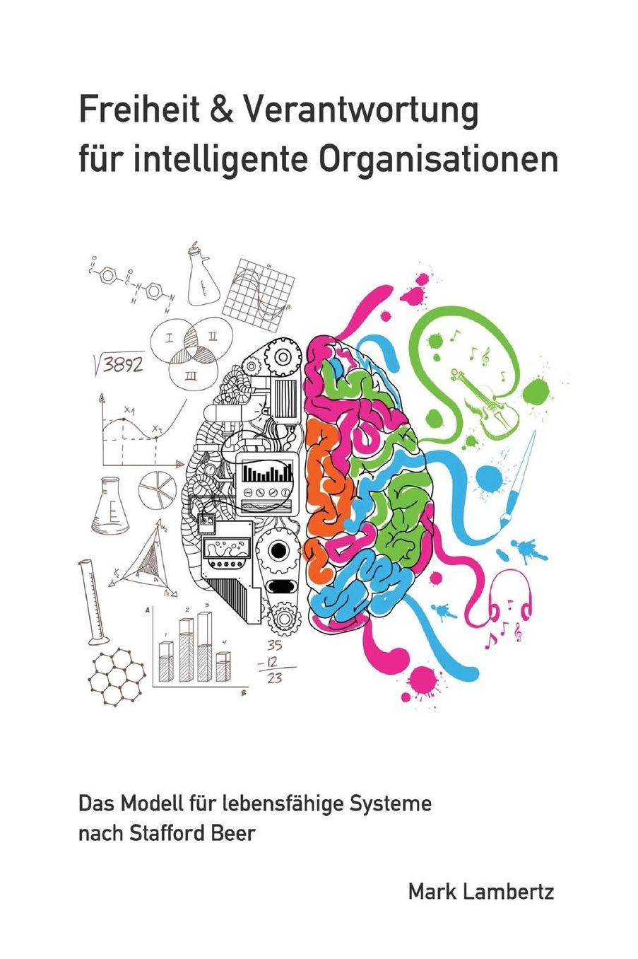 Freiheit und Verantwortung für intelligente Organisationen
