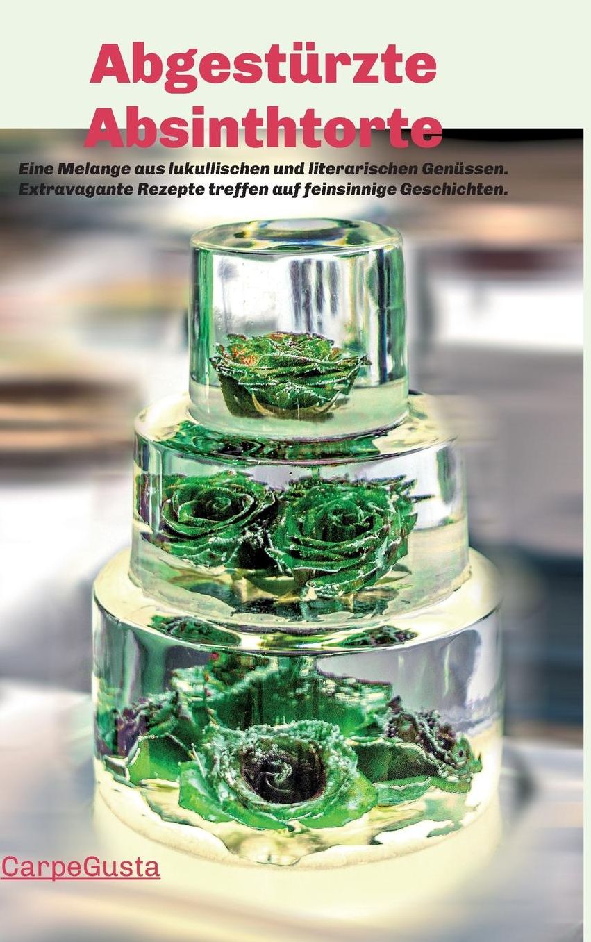 Abgestürzte Absinthtorte