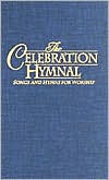 Celebration Hymnal: Pew Edition