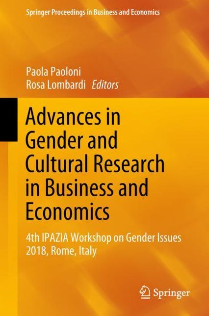Advances in Gender and Cultural Research in Business and Economics: 4th Ipazia Workshop on Gender Issues 2018, Rome, Italy