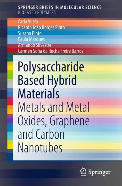 Polysaccharide Based Hybrid Materials: Metals and Metal Oxides, Carbon Nanotubes and Graphene