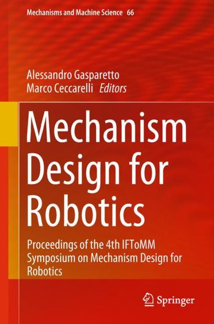 Mechanism Design for Robotics: Proceedings of the 4th Iftomm Symposium on Mechanism Design for Robotics