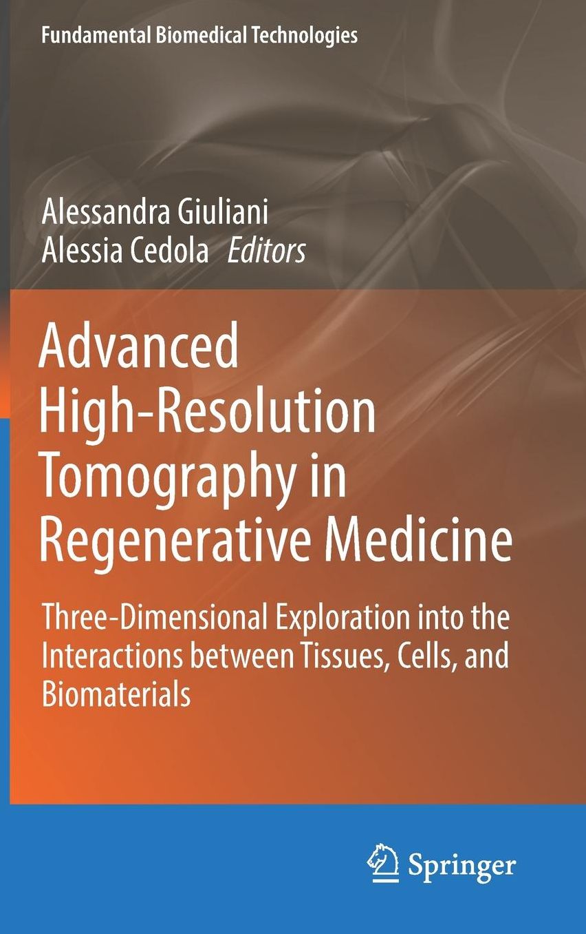Advanced High-Resolution Tomography in Regenerative Medicine: Three-Dimensional Exploration Into the Interactions Between Tissues, Cells, and Biomaterials