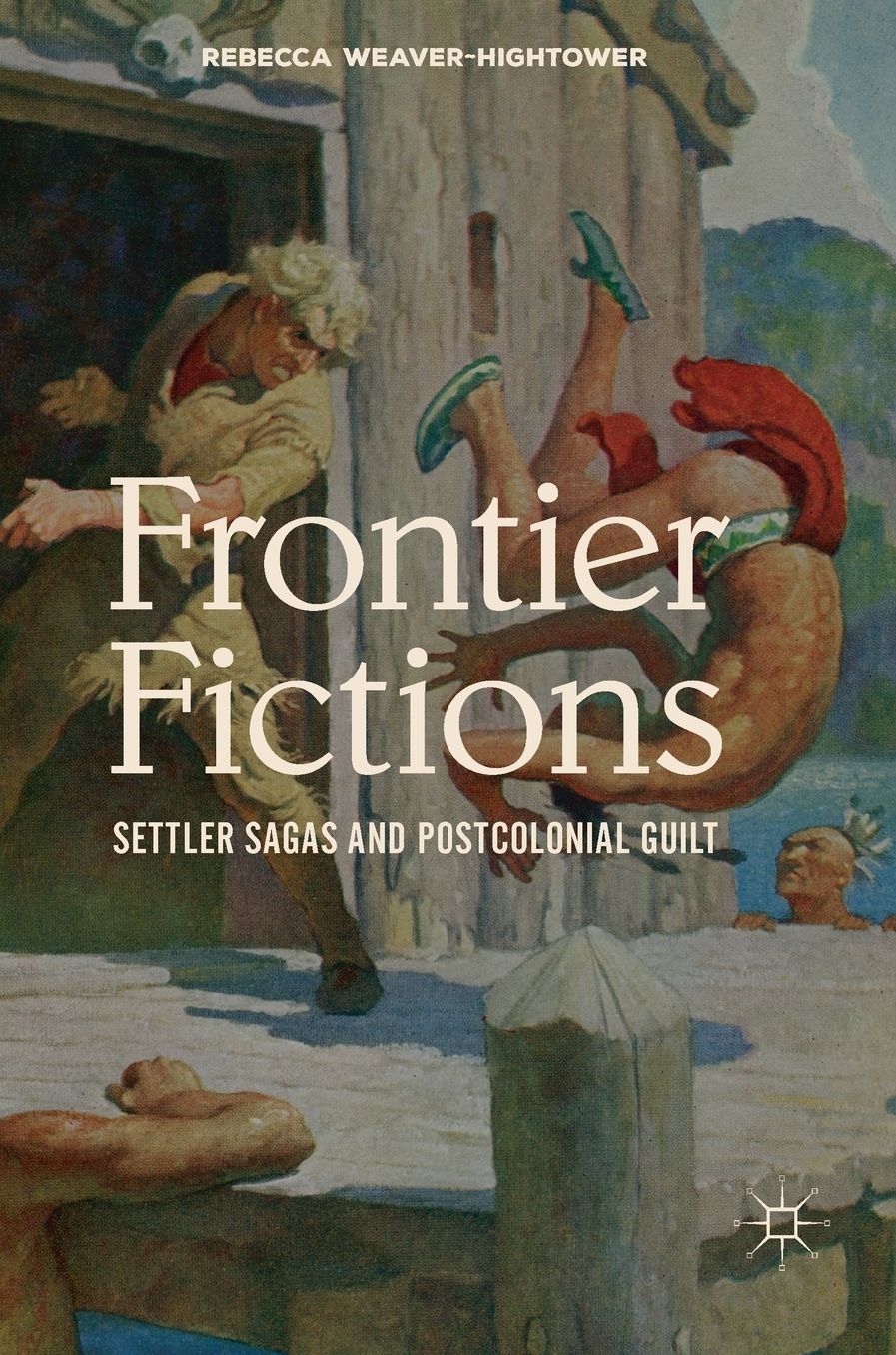Frontier Fictions: Settler Sagas and Postcolonial Guilt